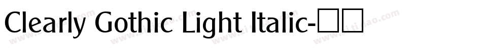 Clearly Gothic Light Italic字体转换